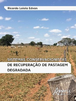 cover image of Sistemas Conservacionistas de Recuperação de Pastagem Degradada